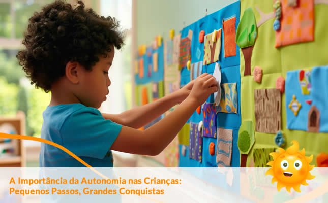 A Importância da Autonomia nas Crianças: Pequenos Passos, Grandes Conquistas. Externato Sol Nascente