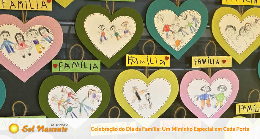 Celebração do Dia da Família: Um Miminho Especial em Cada Porta. Externato Sol Nascente
